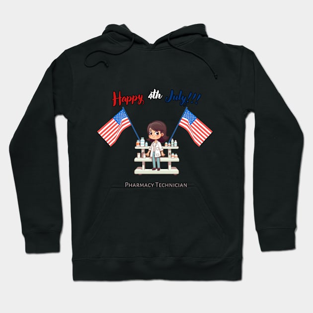 Pharmacy Technician, happy 4th of july, usa flag Hoodie by Pattyld